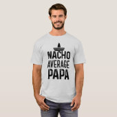 Nachoの平均パパのワイシャツのおもしろいな祖父のギフト Tシャツ (正面フル)