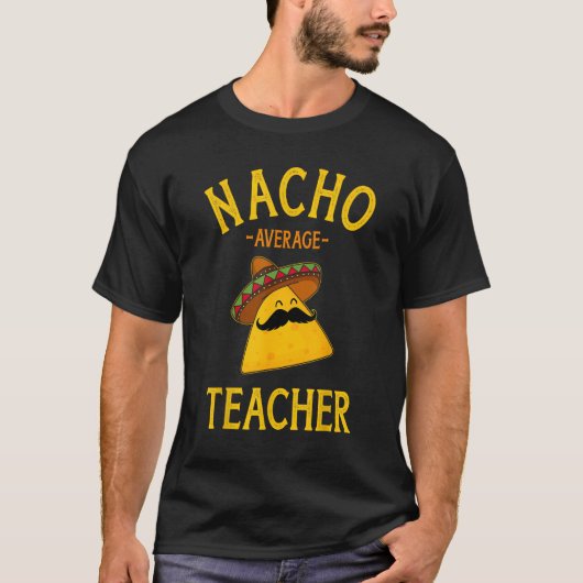 Nachoの平均先生Cinco de Mayo学校cos Tシャツ (正面)