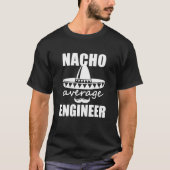 Nacho平均エンジニアのワイシャツおもしろいなメンズギフト Tシャツ (正面)