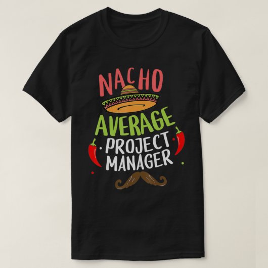 Nacho平均プロジェクトマネージャーSombrero Beard Cinco Tシャツ (デザイン正面)