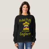 Nacho平均航空宇宙エンジニアCinco De Mayo Fie スウェットシャツ (正面フル)