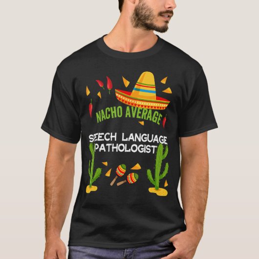 Nacho平均音声言語病理学者 Tシャツ (正面)