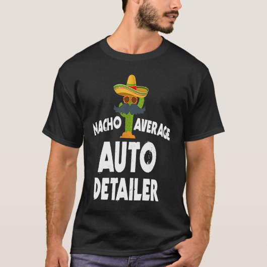 Nacho Average Auto Detailer Costume Car Polish Tシャツ (正面)