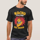 Nacho Average Bus Driver Cinco de Mayo School Busm Tシャツ (正面)