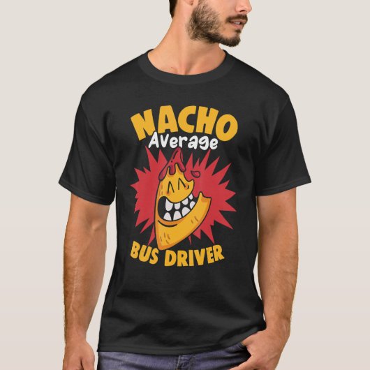 Nacho Average Bus Driver Cinco de Mayo School Busm Tシャツ (正面)