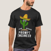 Nacho Average Chat Prompt Engineer For AI II Tシャツ (正面)
