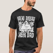 Nacho Average Cheer Dad Cheerleading Cinco De Mayo Tシャツ (正面)