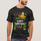 Nacho Average Copy Writer Cinco De Mayo Tシャツ (正面)