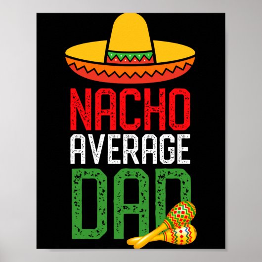 Nacho Average Dad Funny Cinco De Mayo Fathers Day ポスター (正面)