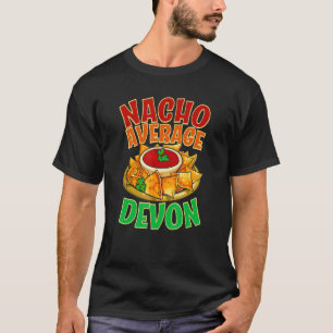 Nacho Average Devon Name Taco Nickname Mexican Fo Tシャツ