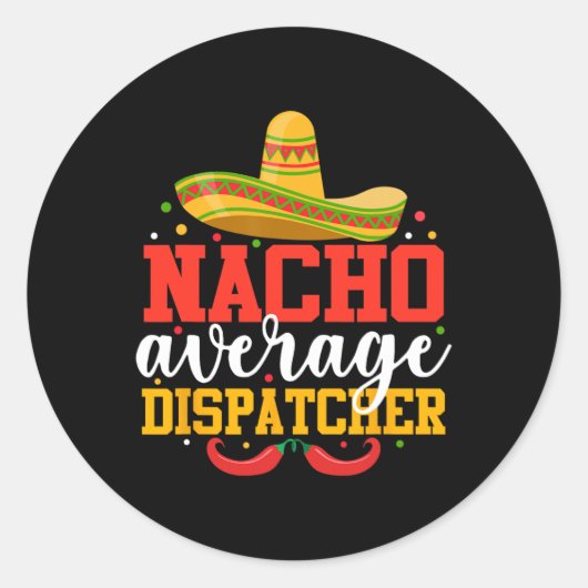 Nacho Average Dispatcherメキシおもしろいコ・デ・マ ラウンドシール (正面)