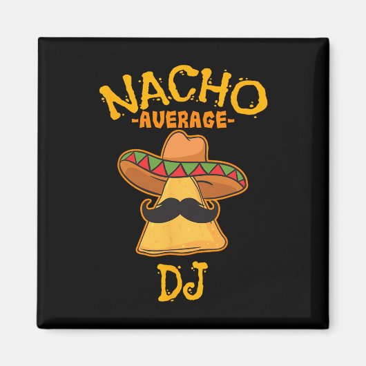 Nacho Average Dj Cinco De Mayo Fiestaメキシコパーツ マグネット (正面)