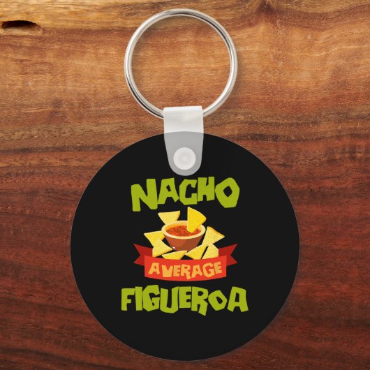 Nacho Average Figueroa Funny Birthday Personalized キーホルダー (正面)