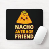 Nacho Average Friend Pun  マウスパッド (マウス)
