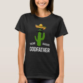 Nacho Average Godfather Best Godfather Ever   Fath Tシャツ (正面)
