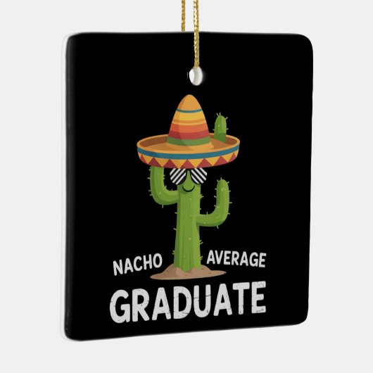 Nacho Average Graduate High School College Humor セラミックオーナメント (右)