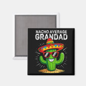 Nacho average grandad funny cinco de mayo mexican マグネット (正面/裏面)