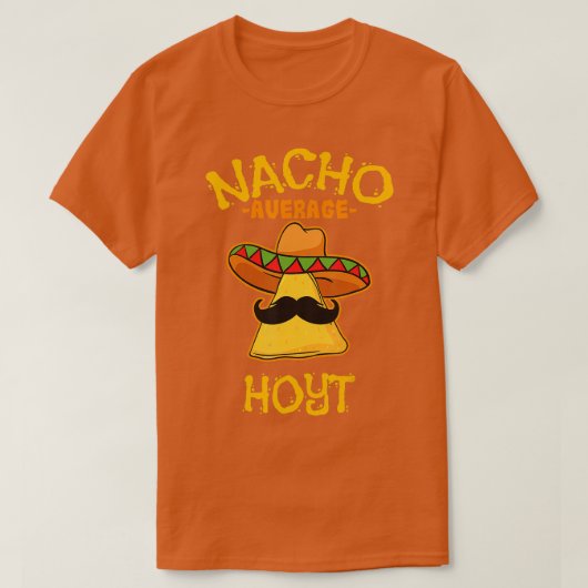 Nacho Average Hoyt Personalized Name Funny Taco  Tシャツ (デザイン正面)
