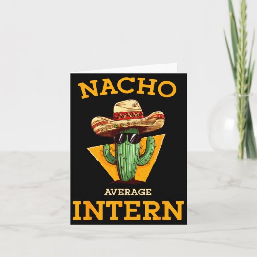 Nacho Average Intern Funny New Job Coworker Office カード (正面)