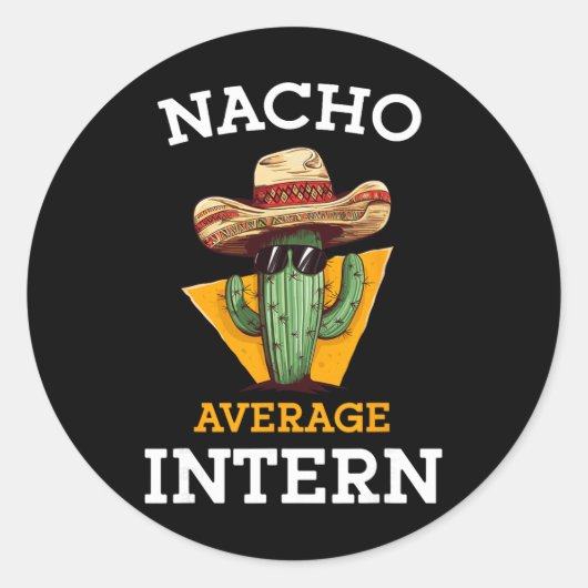 Nacho Average Intern Funny New Job Coworker Office ラウンドシール (正面)