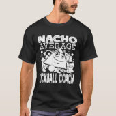 Nacho Average Kickball Coach Cinco De Mayo Trainer Tシャツ (正面)