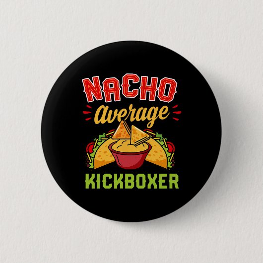 Nacho Average Kickboxer Funny Trendy Kickboxing Ta 缶バッジ (正面)