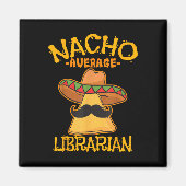 Nacho Average Librarian Library-keeper Library Cin マグネット (正面)