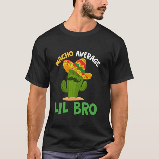 Nacho Average Lil Bro Cinco de Mayo Sombrero Mexic Tシャツ (正面)