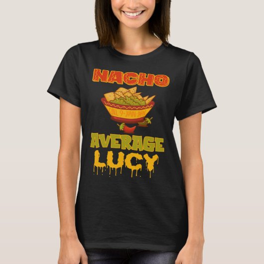 Nacho Average Lucy Tシャツ (正面)