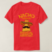 Nacho Average Medical Assistant Clinical Cinco de Tシャツ (デザイン正面)