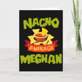 Nacho Average Meghan Funny Birthday Personalized N カード (正面)