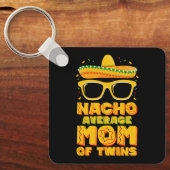 Nacho Average Mom Of Twins Mexican Cinco de Mayo キーホルダー (正面)