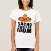 NACHO AVERAGE MOM Tシャツ (正面)