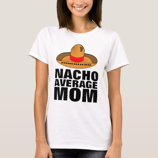 NACHO AVERAGE MOM Tシャツ (正面)