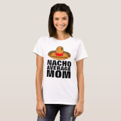 NACHO AVERAGE MOM Tシャツ (正面フル)