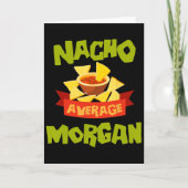 Nacho Average Morgan Funny Birthday Personalized N カード (正面)