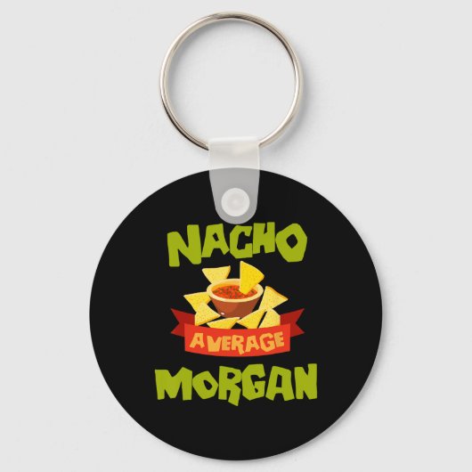 Nacho Average Morgan Funny Birthday Personalized N キーホルダー (正面)