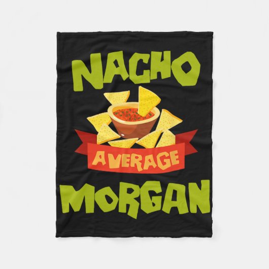 Nacho Average Morgan Funny Birthday Personalized N フリースブランケット (正面)