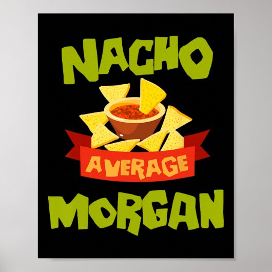 Nacho Average Morgan Funny Birthday Personalized N ポスター (正面)