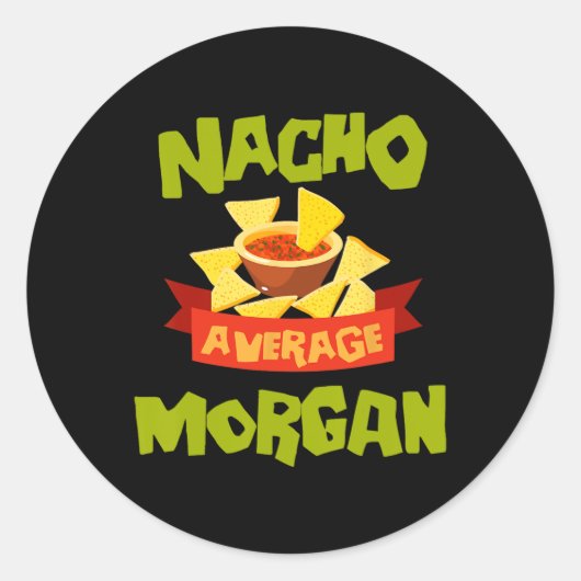 Nacho Average Morgan Funny Birthday Personalized N ラウンドシール (正面)