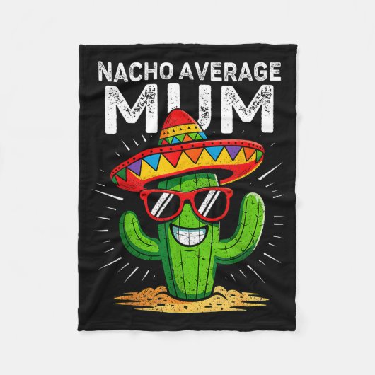 Nacho average mum funny cinco de mayo mexican part フリースブランケット (正面)