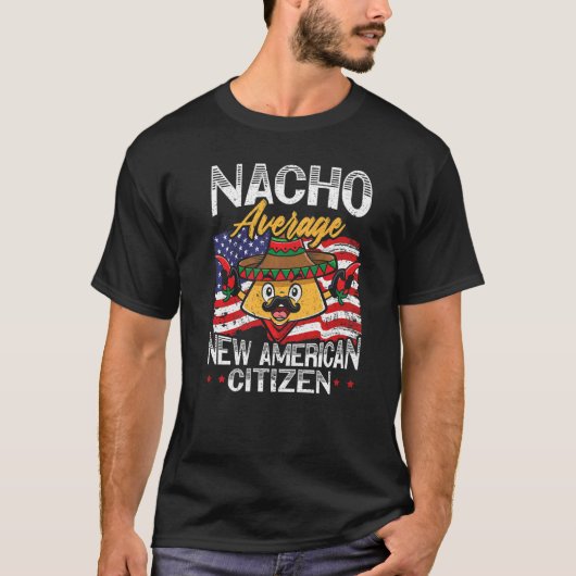 Nacho Average New American Citizen USA Constitutio Tシャツ (正面)