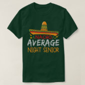 Nacho Average Night Senior Cinco De Mayo Funny Mat Tシャツ (デザイン正面)
