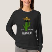 Nacho Average Pawpaw    Best Pawpaw Ever  Father's Tシャツ (正面)
