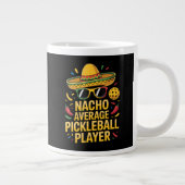 Nacho Average Pickleball Player ジャンボコーヒーマグカップ (右)