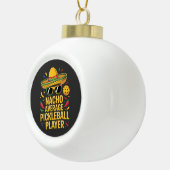 Nacho Average Pickleball Player セラミックボールオーナメント (右)