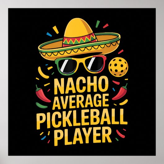 Nacho Average Pickleball Player ポスター (正面)