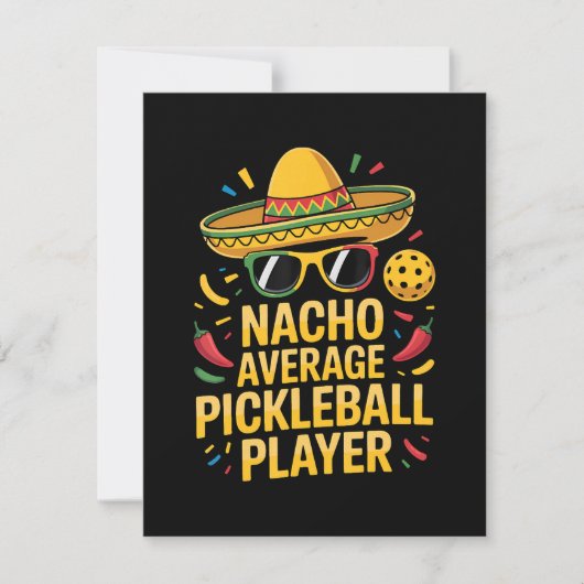 Nacho Average Pickleball Player 案内状 (正面)