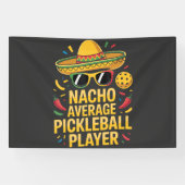 Nacho Average Pickleball Player 横断幕 (横)