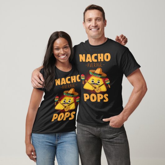 Nacho Average Pops Cinco De Mayo  Mexican Dads Hum Tシャツ (ユニセックス)
